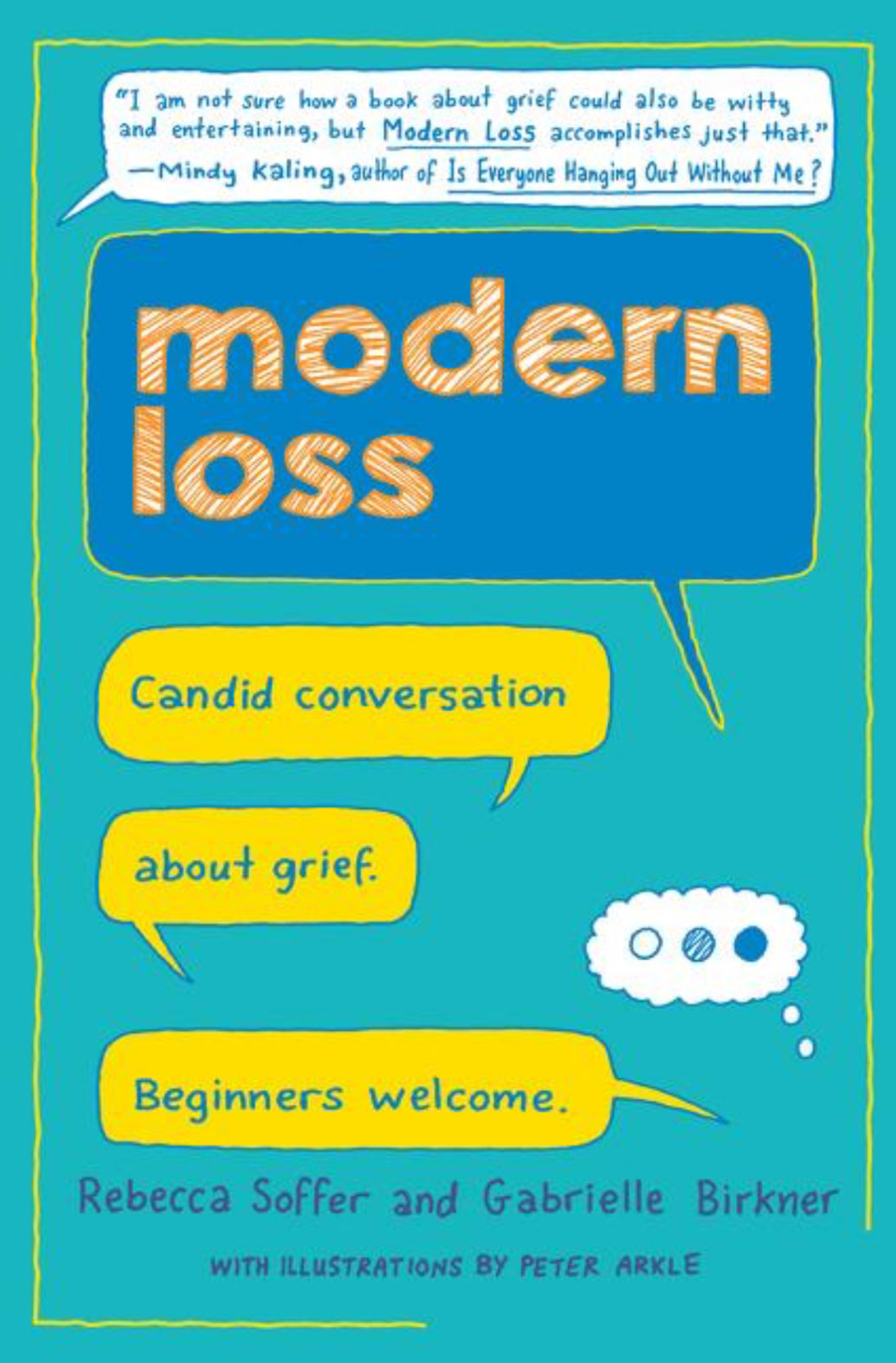 Modern Loss: Candid Conversation About Grief. Beginners Welcome. by Rebecca Soffer - 5 Star Review!