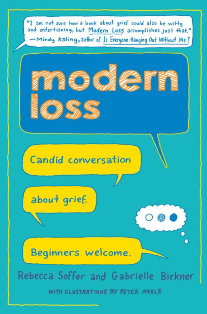 Modern Loss: Candid Conversation About Grief. Beginners Welcome. by Rebecca Soffer - 5 Star Review!