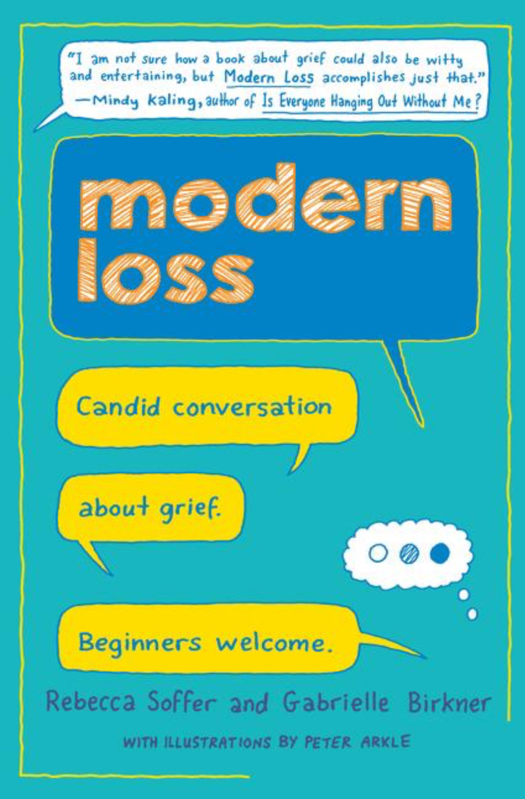 Modern Loss: Candid Conversation About Grief. Beginners Welcome. by Rebecca Soffer - 5 Star Review!