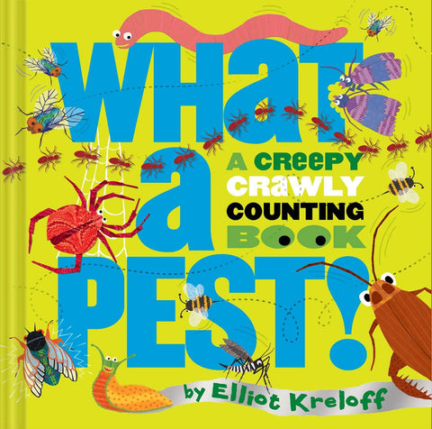 What a Pest! A Creepy, Crawly Counting Book