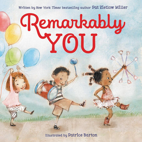 Remarkably You: An Inspirational Picture Book About Being Yourself for Kids