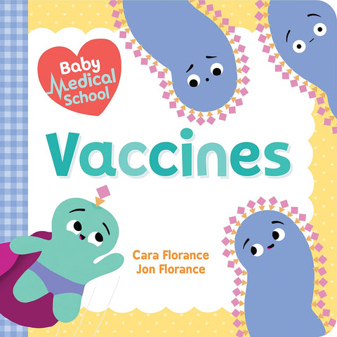 Vaccines (Baby Medical School) | Baby University Series