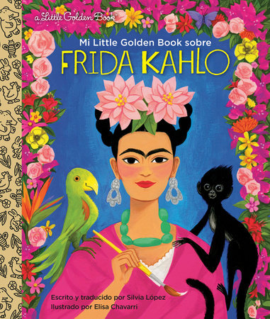 Mi Little Golden Book sobre Frida Kahlo (My Little Golden Book About Frida Kahlo) | Little Golden Book