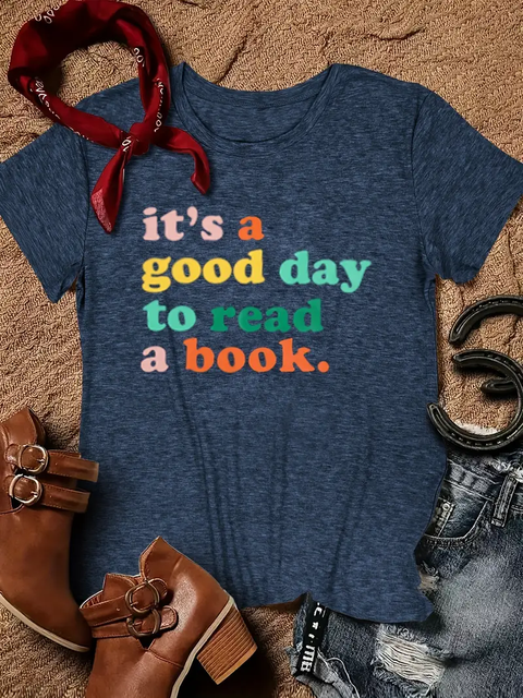 It’s a Good Day to Read a Book T-Shirt