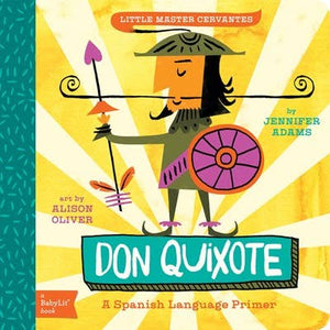 Don Quixote: A BabyLit Spanish Language Primer